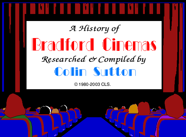 History of Bradford Cinemas by Colin Sutton